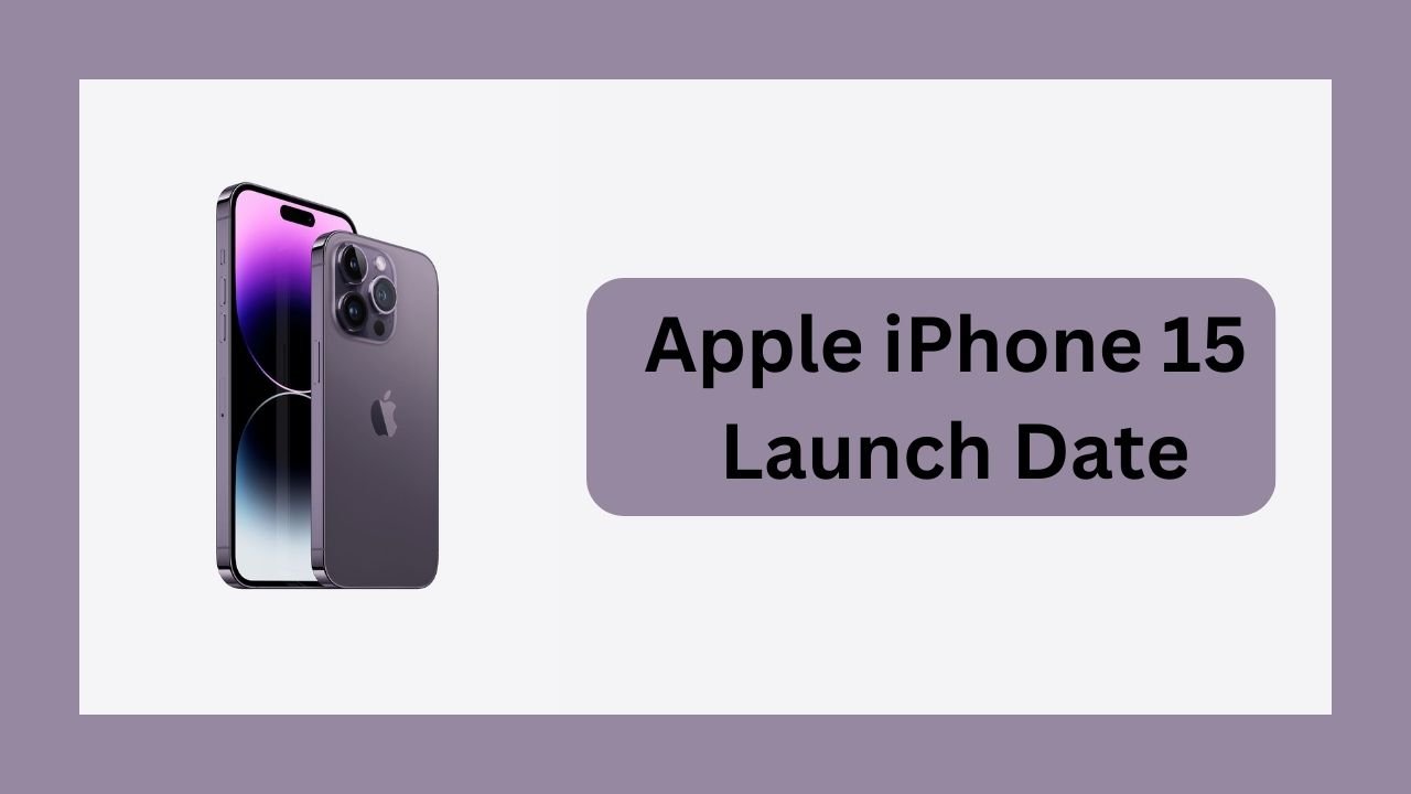 Apple iphone 15 Launch Date